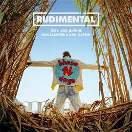 Rudimental: These Days (featuring Jess Glynne, Macklemore and Dan Caplen)