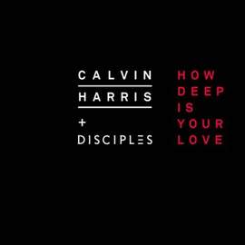 Calvin Harris and Disciples: How Deep Is Your Love