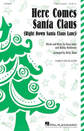 Gene Autry: Here Comes Santa Claus (Right Down Santa Claus Lane) (Arr. Kirby Shaw)