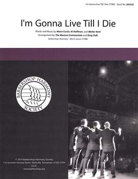 Keepsake: I'm Gonna Live Till I Die (arr. Greg Volk)