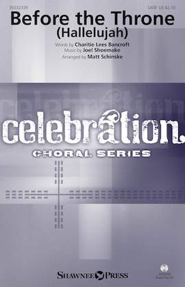 Joel Shoemake: Before The Throne (Hallelujah) (arr. Matt Schinske)