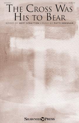 Patti Drennan: The Cross Was His To Bear