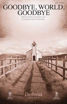 Mosie Lister: Goodbye, World, Goodbye (arr. Keith Christopher) - Piano
