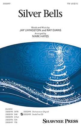 Jay Livingston & Ray Evans: Silver Bells (arr. Mark Hayes)