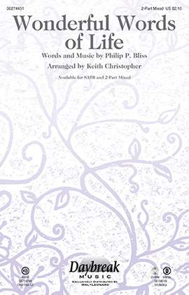 Philip P. Bliss: Wonderful Words Of Life (arr. Keith Christopher)