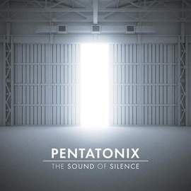 Pentatonix: The Sound Of Silence