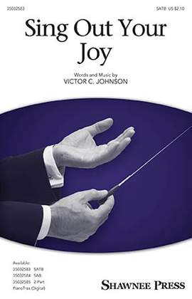 Victor C. Johnson: Sing Out Your Joy!