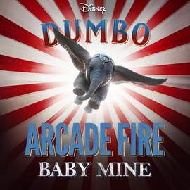 Arcade Fire: Baby Mine (from the Motion Picture Dumbo) (2019)