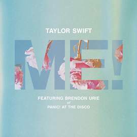 Taylor Swift: ME! (feat. Brendon Urie of Panic! At The Disco)