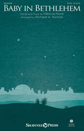 Patricia Mock: Baby In Bethlehem (arr. Richard A. Nichols)