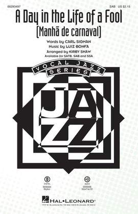 Carl Sigman & Luiz Bonfa: A Day In The Life Of A Fool (Manha De Carnaval) (arr. Kirby Shaw)