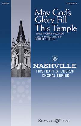 Robert Sterling: May God's Glory Fill This Temple