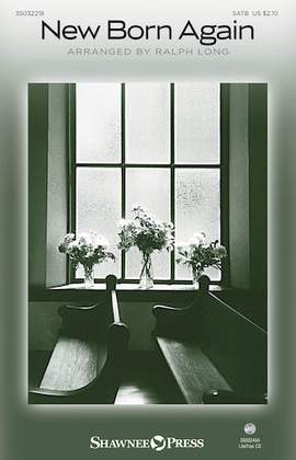 Traditional Spiritual: New Born Again (arr. Ralph Long)