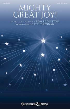 Tom Eggleston: Mighty Great Joy! (arr. Patti Drennan)