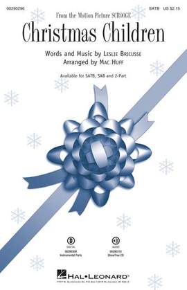 Leslie Bricusse: Christmas Children (from Scrooge) (arr. Mac Huff)