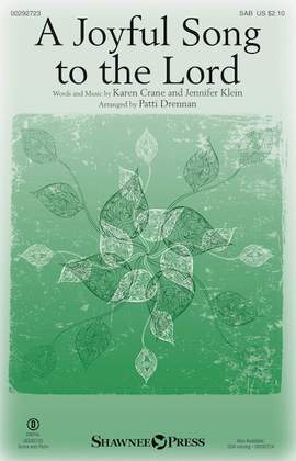 Karen Crane & Jennifer Klein: A Joyful Song to the Lord (arr. Patti Drennan) - Score for SSA