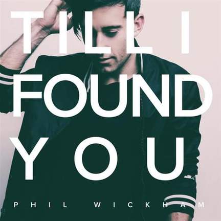 Phil Wickham: Til I Found You
