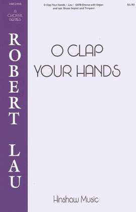 Robert Lau: O Clap Your Hands