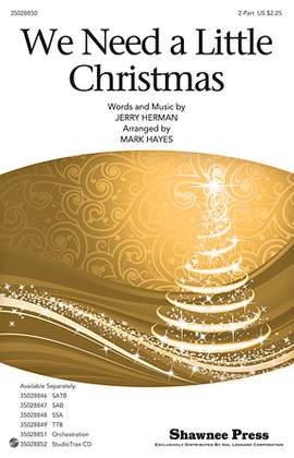 Jerry Herman: We Need A Little Christmas (from Mame) (arr. Mark Hayes)