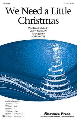 Jerry Herman: We Need A Little Christmas (from Mame) (arr. Mark Hayes)