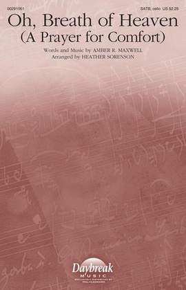 Amber R. Maxwell: Oh, Breath Of Heaven (A Prayer For Comfort) (arr. Heather Sorenson)