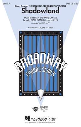 Lebo M., Hans Zimmer and Mark Mancina: Shadowland (from The Lion King: Broadway Musical) (arr. Mac Huff)