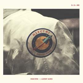 MercyMe: Almost Home
