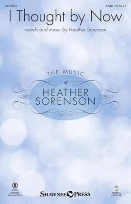 Heather Sorenson: I Thought By Now