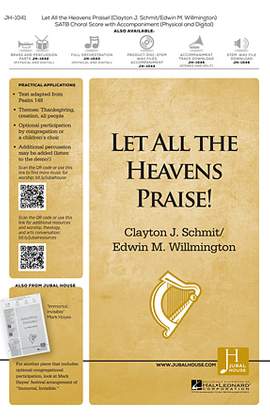 Clayton J. Schmit & Edwin M. Willmington: Let All The Heavens Praise!
