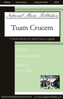 Alonso de Tejeda: Tuam Crucem (ed. Arthur E. Huff)