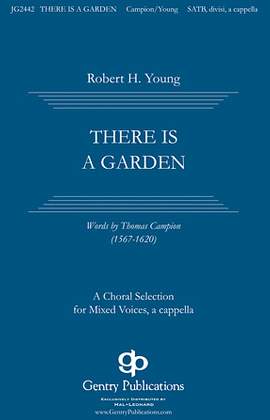 Robert H. Young: There Is A Garden
