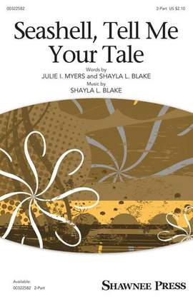 Julie I. Myers and Shayla L. Blake: Seashell, Tell Me Your Tale