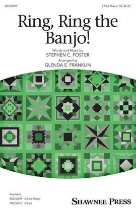 Stephen C. Foster: Ring, Ring The Banjo! (arr. Glenda E. Franklin)