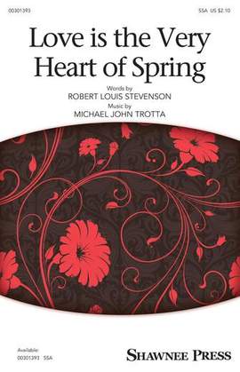 Robert Louis Stevenson: Love Is The Very Heart Of Spring