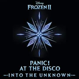 Panic! At The Disco: Into The Unknown (from Disney's Frozen 2)