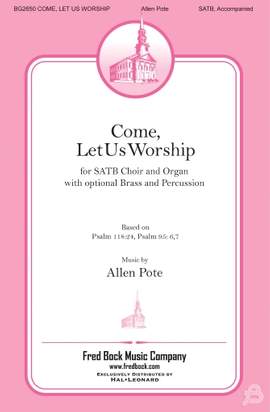 Allen Pote: Come, Let Us Worship