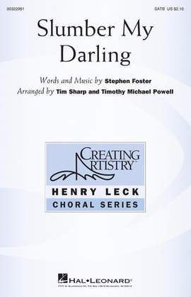 Stephen Foster: Slumber My Darling (arr. Tim Sharp and Timothy Michael Powell)