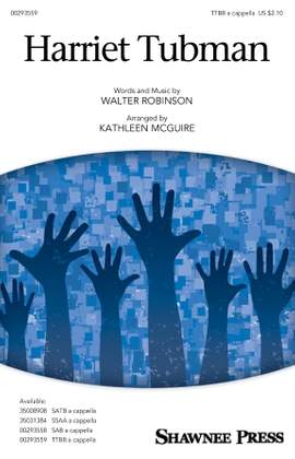 Walter Robinson: Harriet Tubman (arr. Kathleen McGuire)
