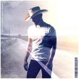 Dustin Lynch: Ridin' Roads
