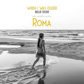 Billie Eilish: WHEN I WAS OLDER (Music Inspired by Roma)