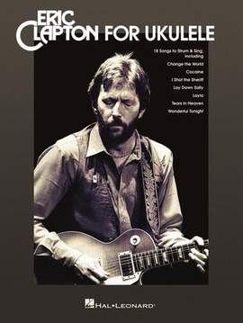 Eric Clapton: It's In The Way That You Use It