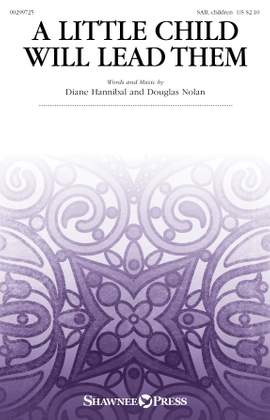 Diane Hannibal and Douglas Nolan: A Little Child Will Lead Them