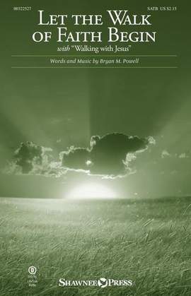 Bryan Powell: Let The Walk Of Faith Begin (with "Walking With Jesus")
