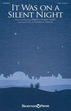 Rebecca Gruber Hogan and Richard A. Nichols: It Was On A Silent Night