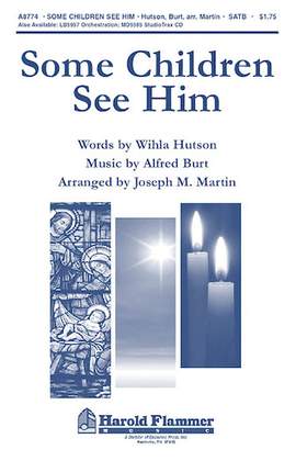 Wihla Hutson and Alfred Burt: Some Children See Him (arr. Joseph M. Martin) - Violin 1
