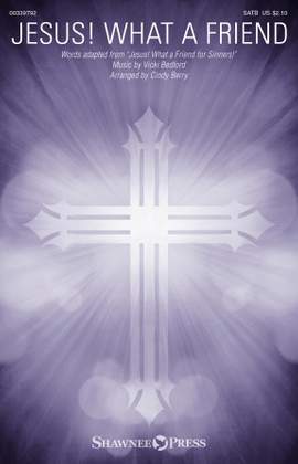 Vicki Bedford: Jesus! What A Friend (arr. Cindy Berry)