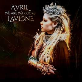 Avril Lavigne: We Are Warriors (Warrior)