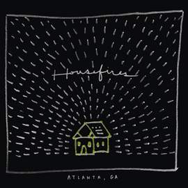 Housefires: Build My Life