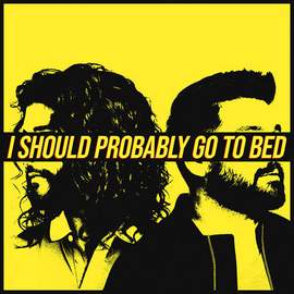 Dan + Shay: I Should Probably Go To Bed