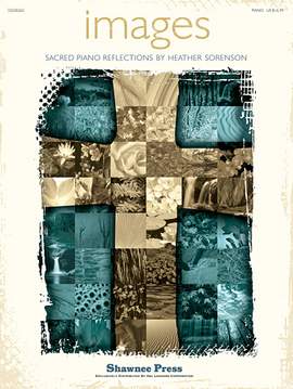 Heather Sorenson: It Is Well With My Soul (from Images: Sacred Piano Reflections)